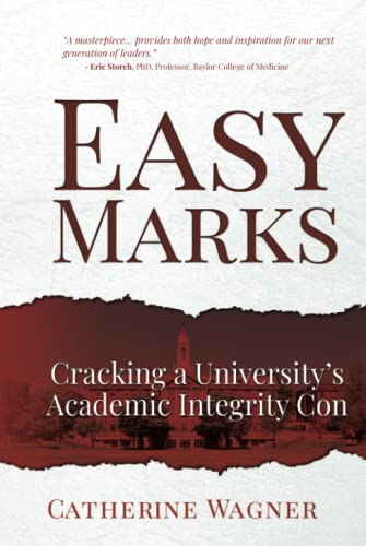Easy Marks: Cracking a University's Academic Integrity Con