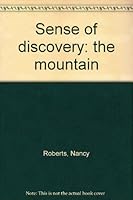 Sense of discovery: the mountain 0804229503 Book Cover