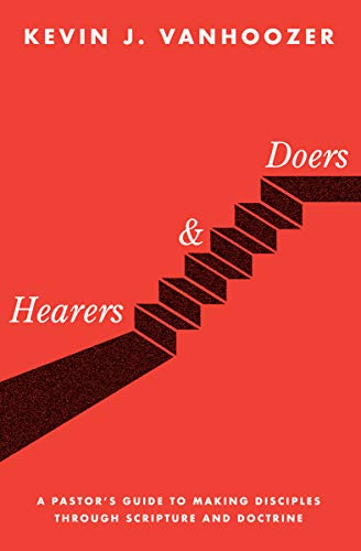 Hearers and Doers: A Pastor’s Guide to Making Disciples Through Scripture and Doctrine (English Edition)