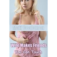 Wife Makes Friends