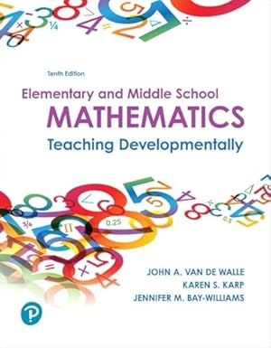 Book cover Elementary and Middle School Mathematics: Teaching Developmentally