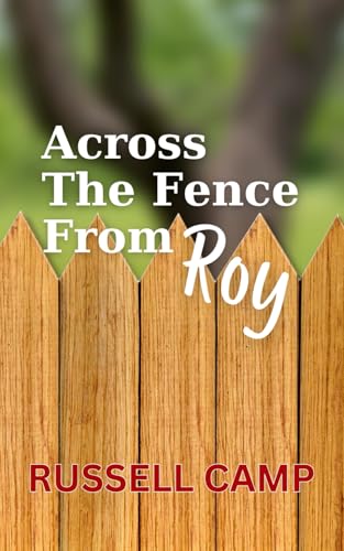 Across The Fence From Roy