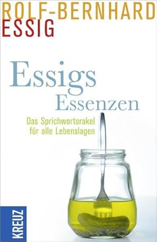 Preisvergleich Produktbild Essigs Essenzen: Das Sprichwortorakel für alle Lebenslagen