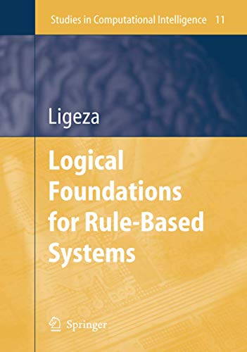 Logical Foundations for Rule-Based Systems (Studies in Computational Intelligence, 11)