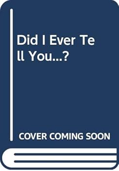 Paperback Did I Ever Tell You-? Book