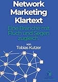 Network Marketing Klartext: Eine Branche mit Fluch und Segen zugleich.