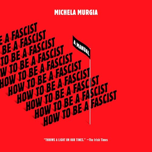 How to Be a Fascist by Michela Murgia, Alex Valente - translator episode artwork