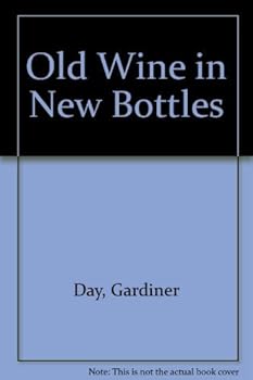 Hardcover Old Wine in New Bottles Book