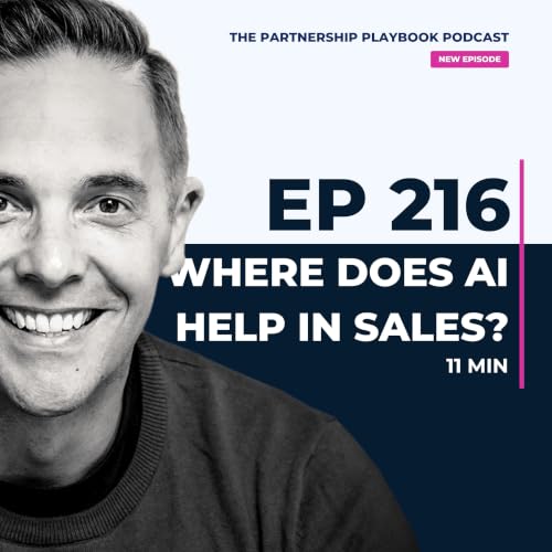 216. Human selling in the AI era: What's actually changed?