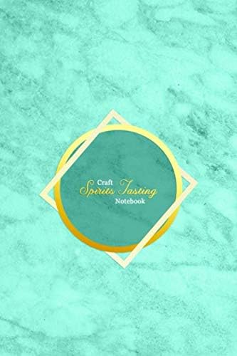 Craft Spirits Tasting Notebook: Record keeping log book notebook for alcohol lovers and collecters | Review, track and rate your artesian spirits ... | Professional blue aqua marble cover