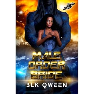Male Order Bride Science Fiction Romantacy Mystery Suspense Thriller Audiolibro Por Blk Qween arte de portada