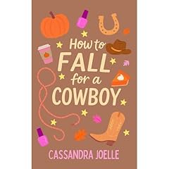 How to Fall for a Cowboy Audiolibro Por Cassandra Joelle arte de portada