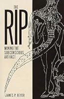 The R.I.P.: Mining the Subconscious Artifact 0965122808 Book Cover