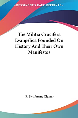 The Militia Crucifera Evangelica Founded On History And Their Own Manifestos
