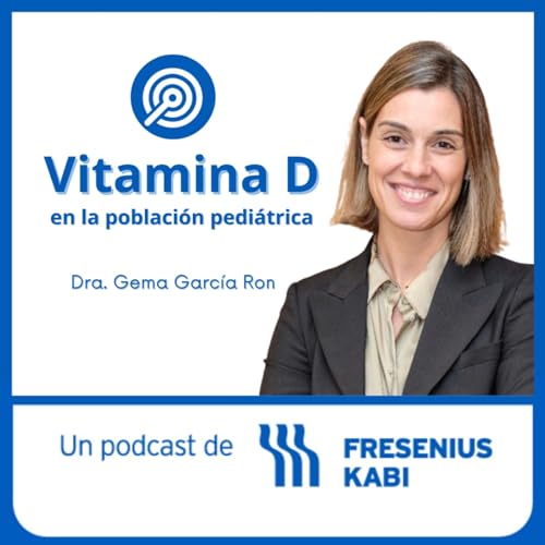 La Vitamina D en la población pediátirca, con la Dra. Gema García Ron cover art