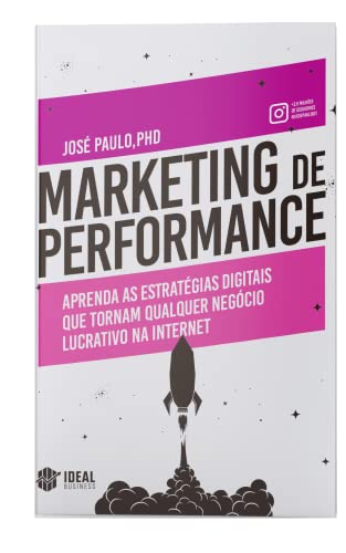 Marketing de Performance: Aprenda as estratégias digitais que tor...