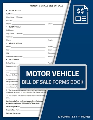 Motor Vehicle Bill of Sale Forms Book: Bill of Sale Form for Buying or Selling a Car, Truck, or Motorcycle | Vehicle Sales Agreement Forms | 50 Forms