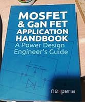 MOSFET & GaN FET Application Handbook A Power Design Engineer's Guide 0993485472 Book Cover