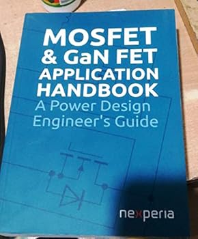 Paperback MOSFET & GaN FET Application Handbook A Power Design Engineer's Guide Book