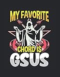  My Favorite Chord Is Gsus: Guitarist Musician Music Lover Workbook Diary Journal Planner My Favorite Chord Is Gsus - Appreciation Gift Idea - 120 Lined Pages, 6x9 Inches, Matte Soft Cover