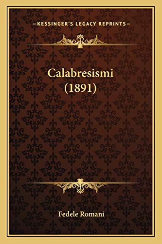 Calabresismi (1891) (Italian Edition)