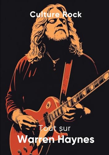 Tout sur Warren Haynes