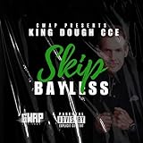 Gwap Music Presents King Dough Cce: Skip Bayless [Explicit]