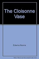 The Cloisonne Vase B000S6YIYA Book Cover
