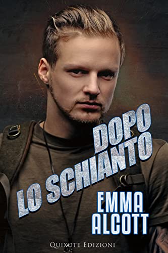 Dopo lo schianto di [Emma Alcott, Ester Manzini]