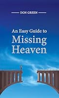 An Easy Guide to Missing Heaven 1633423662 Book Cover