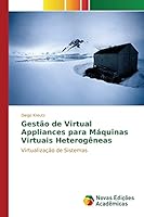 Gestao de Virtual Appliances Para Maquinas Virtuais Heterogeneas 3841711340 Book Cover