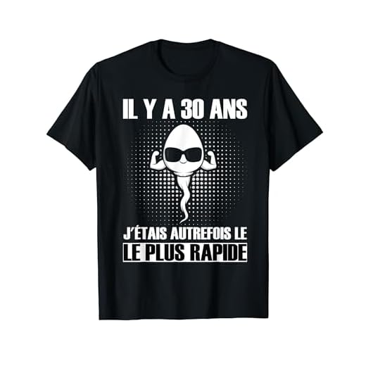 Il Y A 30 Ans, J'étais La Graine La Plus Rapide T-Shirt