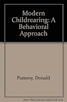 Modern Childrearing: A Behavioral Approach 0882291858 Book Cover