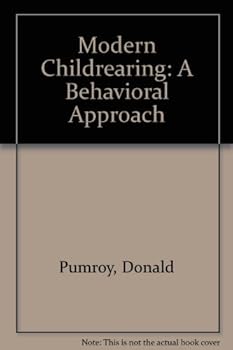 Hardcover Modern Childrearing: A Behavioral Approach Book