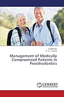 Management of Medically Compromised Patients in Prosthodontics 384337614X Book Cover