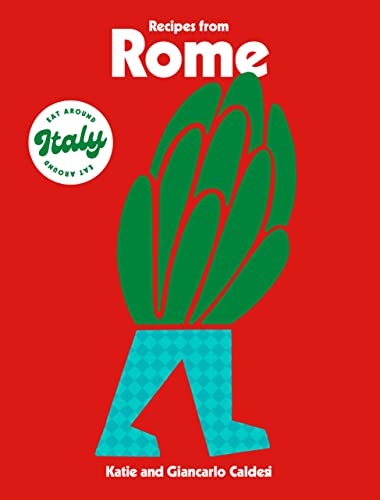 Recipes from Rome (Eat Around Italy)