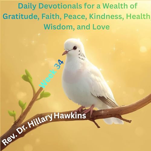 Page de couverture de Daily Devotionals for a Wealth of Gratitude, Faith, Peace, Kindness, Health, Wisdom, and Love, Week 34
