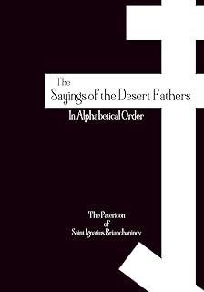 The Sayings of the Desert Fathers: In Alphabetical Order - The Orthodox Patericon of Saint Ignatius Brianchaninov (Orthodox Christian Publications)
