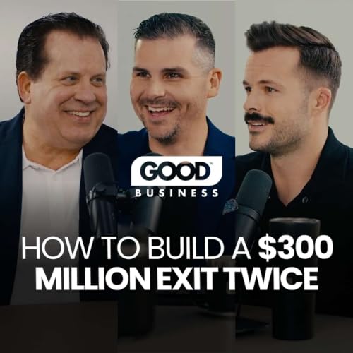 How to Build a $300 Million Exit Twice | Bill Potter on Leadership, AI, and What Really Matters