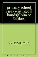 primary school essay writing off hands 7505412299 Book Cover