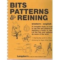 Bits, Patterns and Reining 1883714044 Book Cover