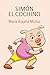 SIMÓN EL COCHINO: Children's Spanish book: Libro en español niños (Cuentos infantiles español)