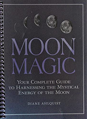 Image of Moon Magic: Your Complete Guide to Harnessing the Mystical Energy of the Moon