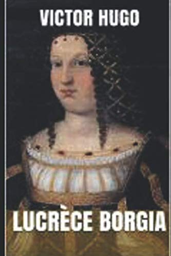Lucrèce Borgia (French Edition) [French] 1793135371 Book Cover