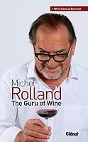 Michel Rolland, le gourou du vin GB 2723490793 Book Cover