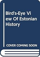 Bird's-eye view of Estonian History 9949411874 Book Cover