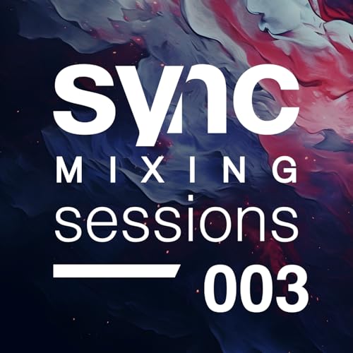 Sync Mixing Sessions 003