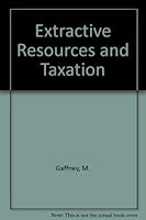 Extractive Resources and Taxation: Proceedings B0018FT8AE Book Cover