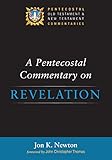  A Pentecostal Commentary on Revelation (Pentecostal Old Testament and New Testament) (English Edition)