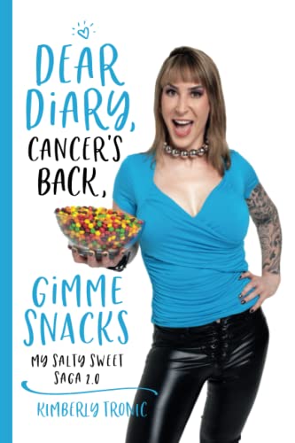 Dear Diary, Cancer's Back, Gimme Snacks: My Salty Sweet Saga 2.0